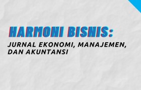 Harmoni Bisnis: Jurnal Ekonomi, Manajemen, dan Akuntansi